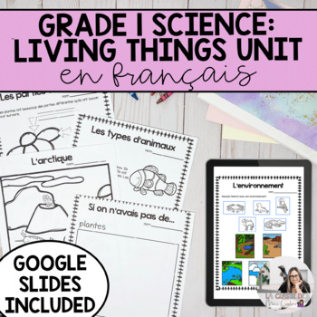 Preview of Grade 1 Science | French Needs and Characteristics of Living Things Unit