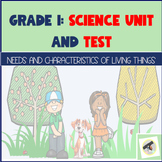 Grade 1: Science Unit AND end of unit test (Characteristic