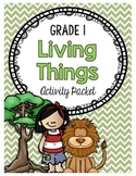 Grade 1, Unit 1: The Needs & Characteristics of Living Thi