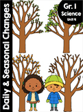 Grade 1, Unit 4: Daily and Seasonal Changes (Ontario Science)