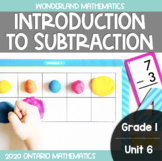 Grade 1, Unit 6: Introduction to Subtraction (Ontario Math