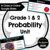 Grade 1 and 2 Probability Unit - Google Slides for 2020 Ma