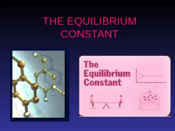 Preview of Grade 10-12 Equilibrium constant in PowerPoint