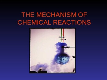 Preview of Grade 10 - 12 Mechanism of chemical reactions in PowerPoint