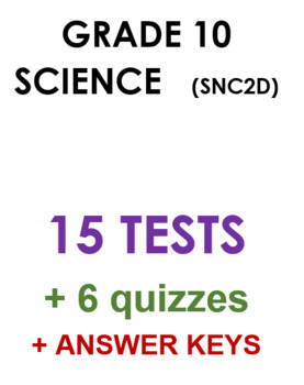 Preview of Grade 10 science SNC2D - test collection (15 tests + 6 quizzes) + keys