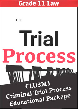 Preview of Grade 11 Law - CLU3M1 Criminal Trial Process Educational Package