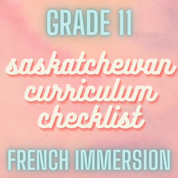 Preview of Grade 11 Saskatchewan French Immersion Curriculum Checklist (Bilingual Version)