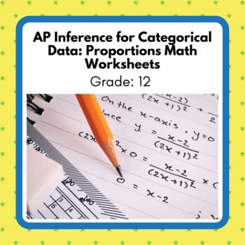 Preview of Grade 12 AP Inference for Categorical Data: Proportions Unit Worksheets