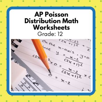 Preview of Grade 12 AP Poisson Distribution Unit Worksheets