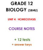 Grade 12 Biology SBI4U - Unit #4 (homeostasis) notes, 12 tests + keys