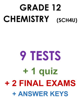 Preview of Grade 12 Chemistry SCH4U - collection of 9 tests, quiz, 2 final exams + keys