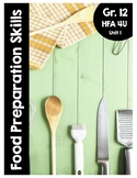 Grade 12, HFA 4U - Unit 1: Food Preparation Skills (Ontari