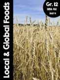 Grade 12, HFA 4U - Unit 4: Local and Global Foods (Ontario