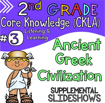 Preview of Grade 2 CKLA ALIGNED Knowledge #3 Ancient Greek Civ. Supplemental Slideshows