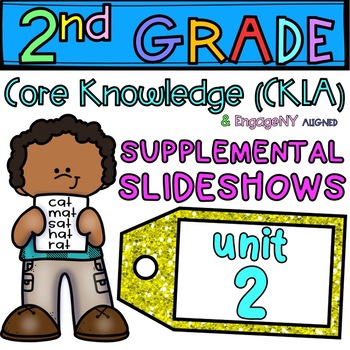 Preview of Grade 2 | Core Knowledge | Skills Slideshows UNIT 2 (Amplify CKLA ALIGNED)
