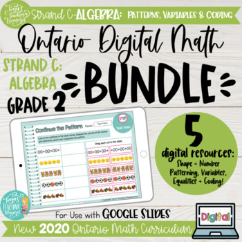 Preview of Grade 2 DIGITAL Math BUNDLE 2020 Ontario | Strand C: Algebra, Patterns & Coding