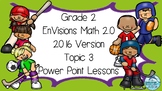Grade 2 EnVisions Math 2.0 Version 2016 Topic 3 Inspired P