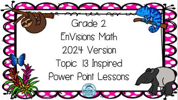 Preview of EnVisions Math Grade 2 2024 Topic 13 Lesson Inspired Power Points
