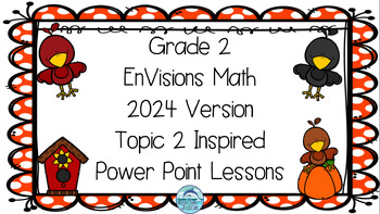 Preview of EnVisions Math 2024 Grade 2 Topic 2 Inspired Power Point Lessons