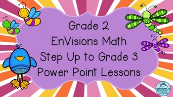 Preview of Grade 2 EnVisions Math Common Core Step Up to Grade 3 Inspired Power Points