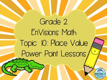 Preview of Grade 2 EnVisions Math Topic 10 Common Core Version Inspired Power Point Lessons