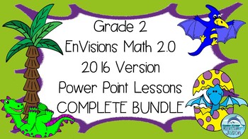 Preview of Grade 2 Math Power Point Envisions Math Version 2016 Inspired COMPLETE BUNDLE