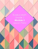 Eureka Math 2nd Grade Module 2 Lesson Plans (1-10)  and DI