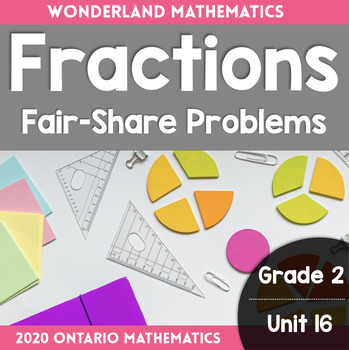 Preview of Grade 2, Unit 16: Fractions (Ontario 2020 Mathematics)