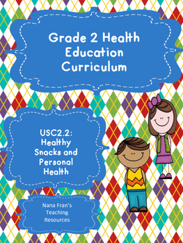 Preview of Grade 2 Health: Unit 2: Healthy Snacks and Personal Health