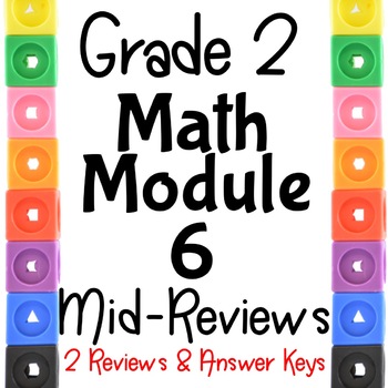 Preview of Grade 2 Math Module 6 Mid -Module Reviews.  Two Different ones!