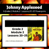 Grade 2- Module 2- Johnny Appleseed WW Supplemental Powerpoint
