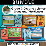 Grade 2 Ontario SCIENCE Workbooks and Slides