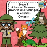 Grade 2 Ontario Science: Growth and Changes In Animals Dif