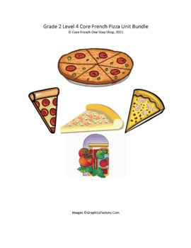 Preview of Grade 2 (SK Level 4) Core French Pizza Unit Bundle