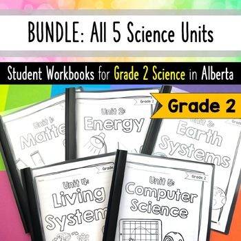 Preview of Grade 2 Science BUNDLE - Resources for Alberta Curriculum - Workbooks Activities