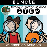 Grade 2 Science STEM Activities (NEW 2022 Ontario Curriculum)