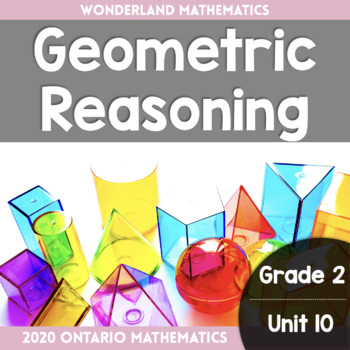 Preview of Grade 2, Unit 10: Geometric Reasoning (2020 Ontario Mathematics)