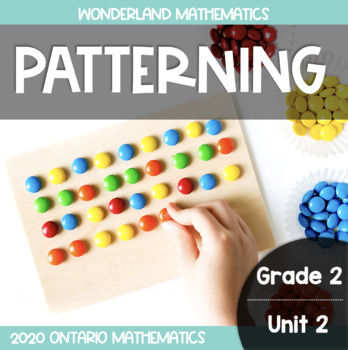 Preview of Grade 2, Unit 2: Patterning (Ontario Mathematics)