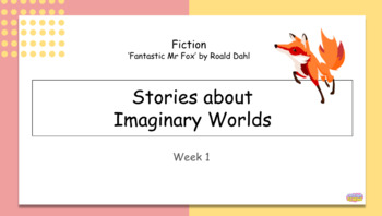 Preview of Grade 2 - Imaginary Worlds (Fantastic Mr Fox - Week 1 of 2)