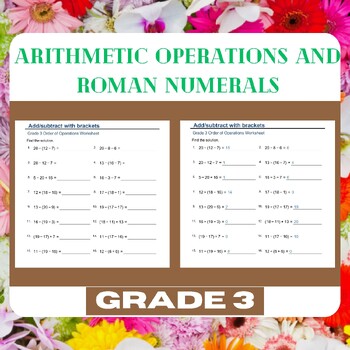 Preview of Grade 3 Arithmetic Operations and Roman Numerals Worksheets
