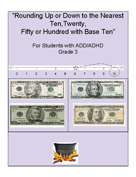 Preview of Grade 3, CCS: Round Up/ Down in Base 10 for students with ADD/ ADHD