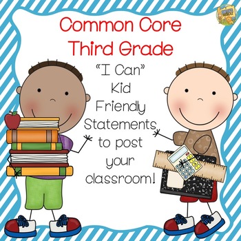 Preview of Grade 3 Common Core Kid Friendly "I Can" Statements!  So Cute!