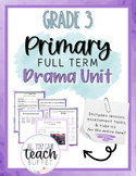 Grade 3 Drama (Primary Drama Full Unit & Report Card Comments)