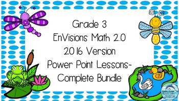 Preview of Grade 3 Envisions Math 2.0 COMPLETE Topics 1-16 Inspired Power Point Lessons