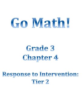 Preview of Grade 3 GO MATH Tier 2 RtI Ch. 4 Lessons WORKSHOP MODEL and DANIELSON FRAMEWORK