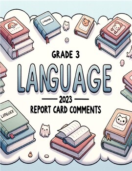 Preview of Grade 3 Language 2023 Ontario Curriculum Report Card Comments A-D