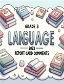 Grade 3 Language 2023 Ontario Curriculum Report Card Comments A-D