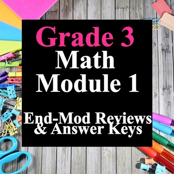 Preview of Grade 3 Math Module 1 End-Mod Review Packets