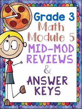 Preview of Grade 3 Math Module 5 Mid-Module Reviews & Answer Keys!