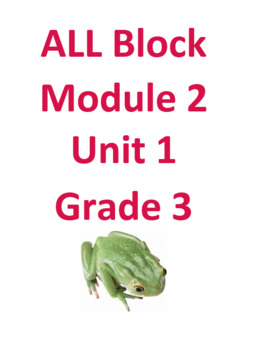 Preview of Grade 3 Module 2 Unit 1 ALL Block